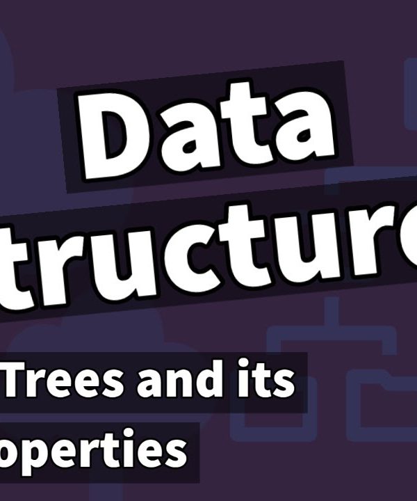 Data Structures – Binary Tree and its properties