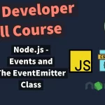 Understanding the Events Reactivity System of Node.js and The Event Emitter Class [video]